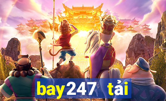 bay247 tải xuống app