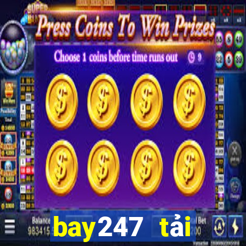 bay247 tải xuống app