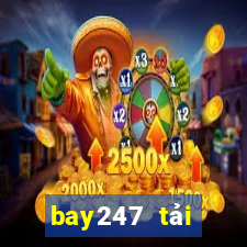 bay247 tải xuống app