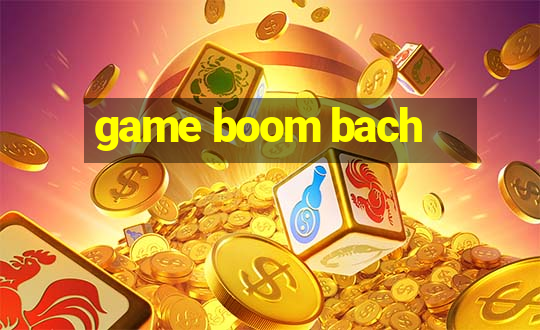 game boom bach