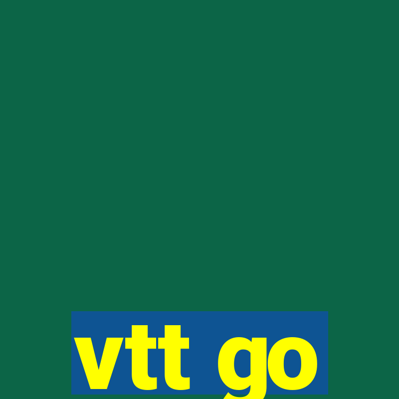 vtt go