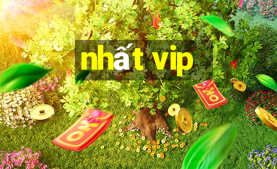 nhất vip