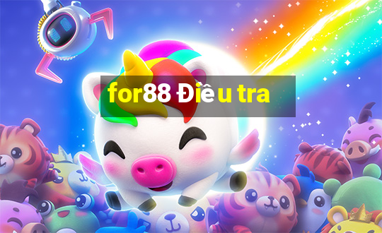 for88 Điều tra