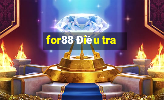 for88 Điều tra