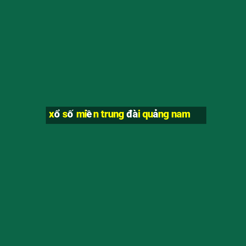 xổ số miền trung đài quảng nam