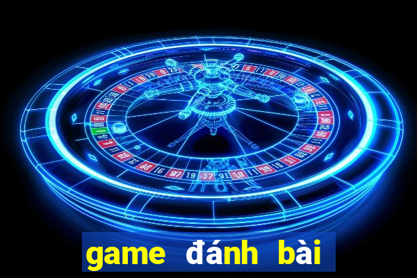 game đánh bài uy tín 2021