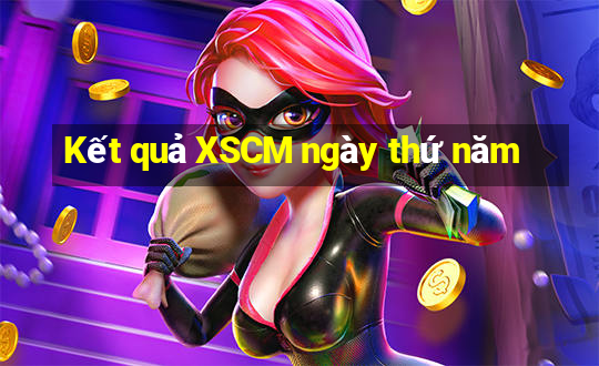 Kết quả XSCM ngày thứ năm