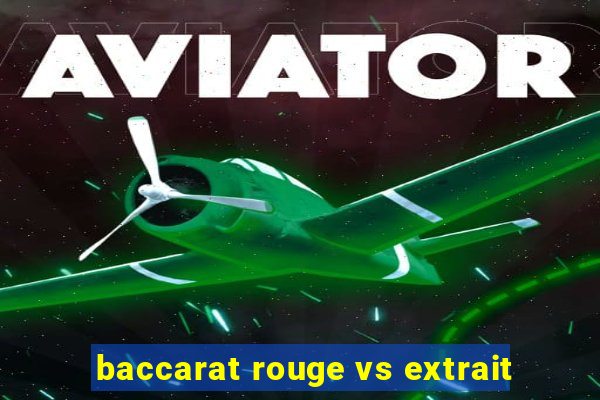 baccarat rouge vs extrait