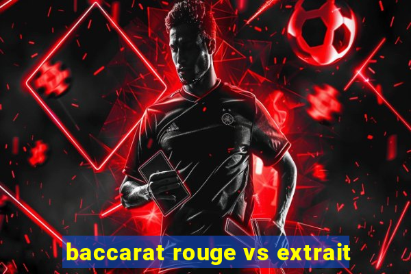 baccarat rouge vs extrait