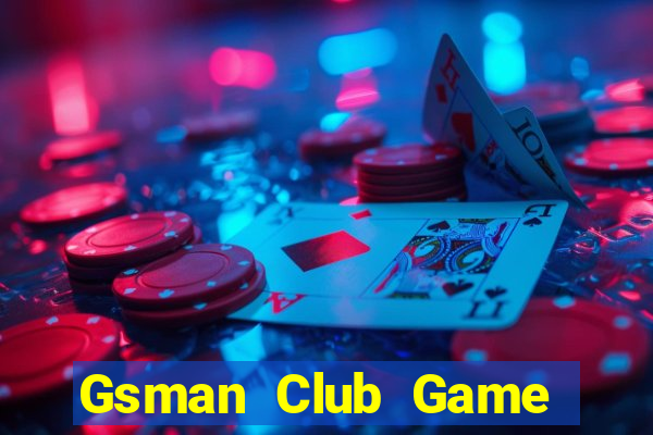 Gsman Club Game Bài Tặng Tiền