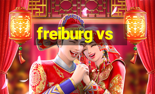 freiburg vs