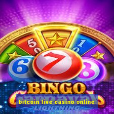 bitcoin live casino online