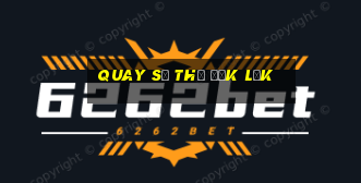 quay số thử đắk lắk