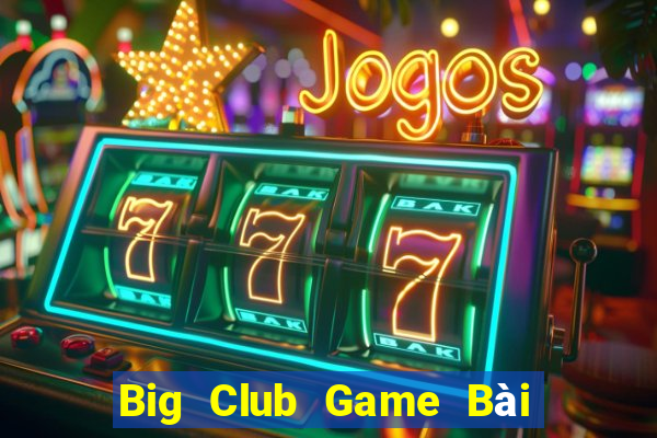 Big Club Game Bài Nạp Sms