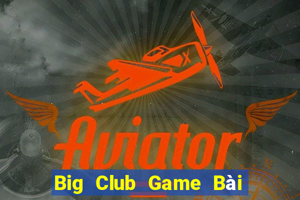 Big Club Game Bài Nạp Sms