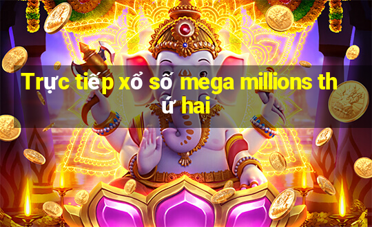 Trực tiếp xổ số mega millions thứ hai