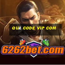 quà code vip com