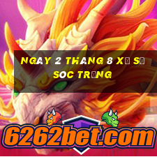 ngày 2 tháng 8 xổ số sóc trăng