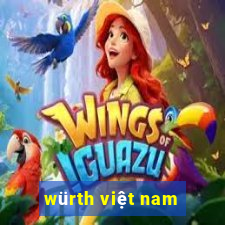 würth việt nam