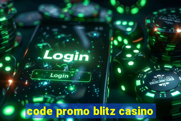 code promo blitz casino