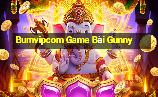 Bumvipcom Game Bài Gunny