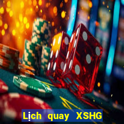 Lịch quay XSHG ngày 24