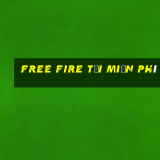 free fire tải miễn phí