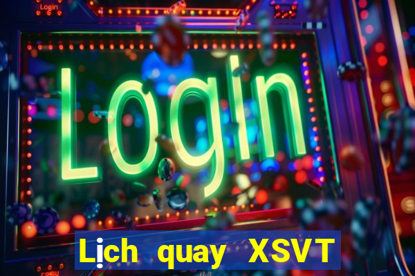 Lịch quay XSVT ngày 4