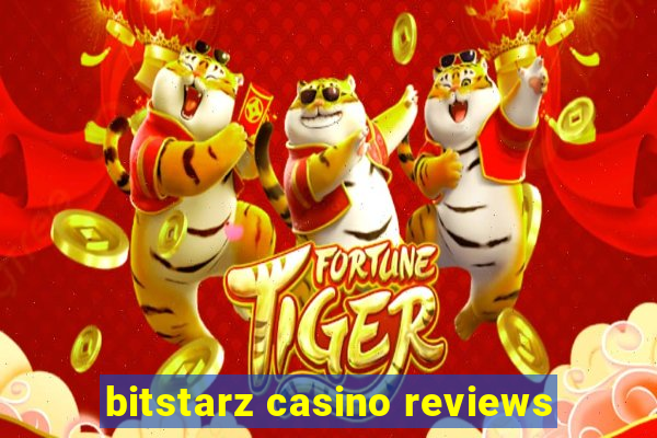 bitstarz casino reviews