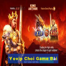 Yovip Choi Game Bài