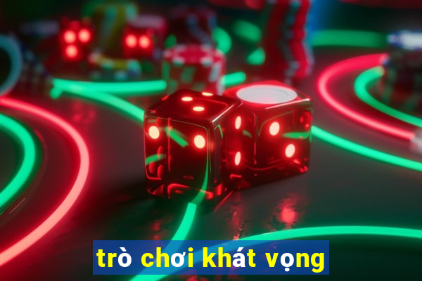 trò chơi khát vọng