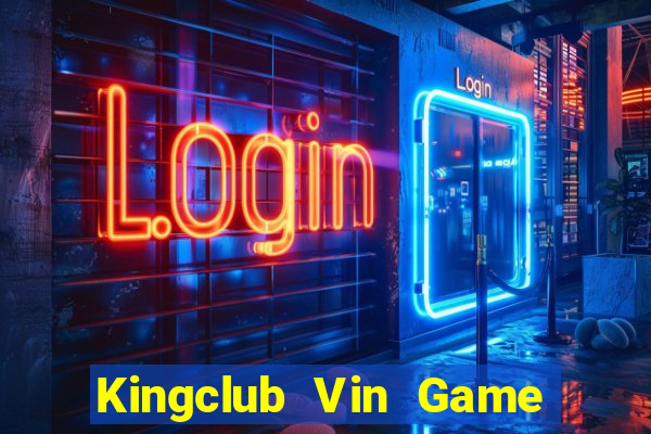 Kingclub Vin Game Bài Mới