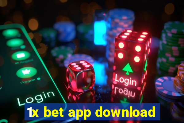 1x bet app download