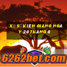 xổ số kiên giang ngày 20 tháng 8