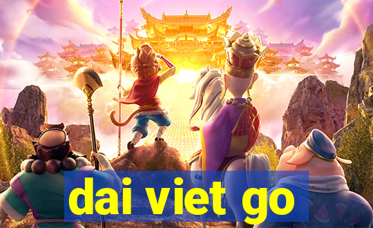 dai viet go