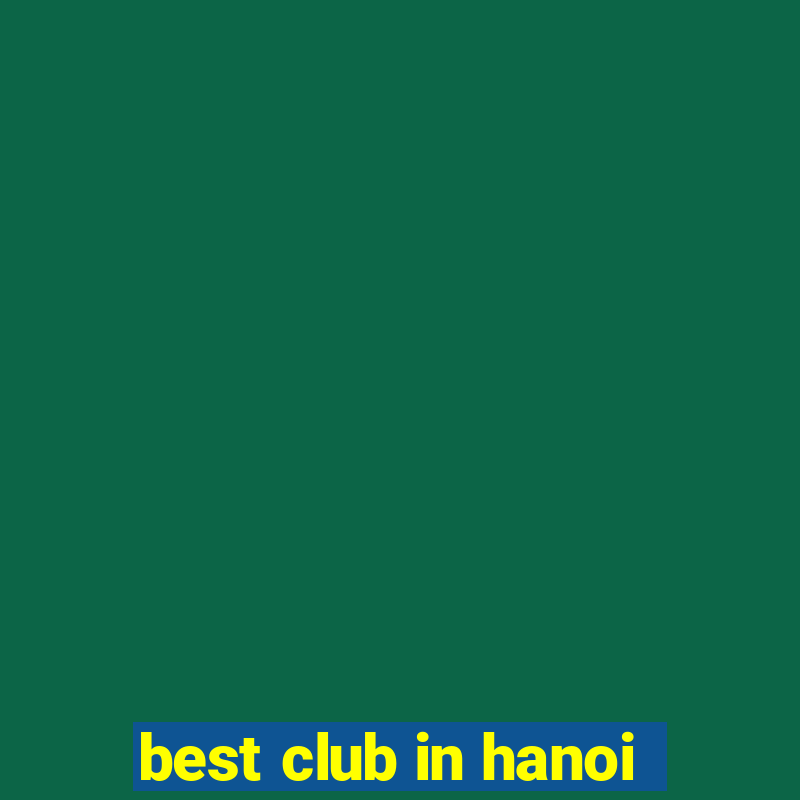 best club in hanoi