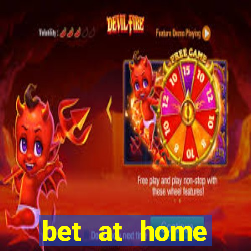 bet at home alternative link