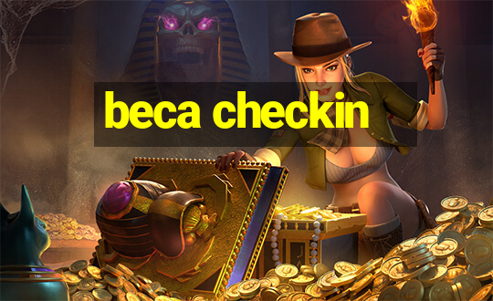 beca checkin