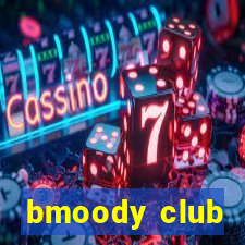 bmoody club