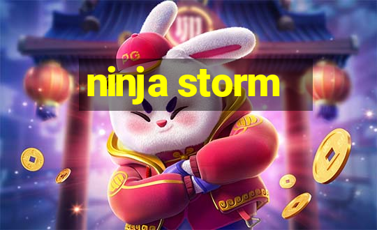 ninja storm