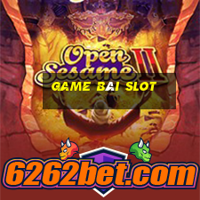 game bài slot