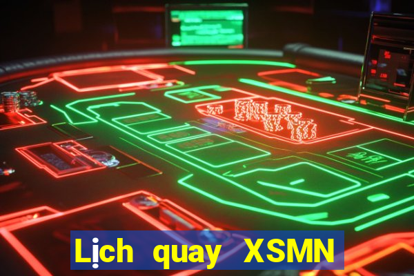 Lịch quay XSMN ngày 12