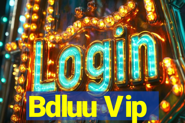 Bdluu Vip