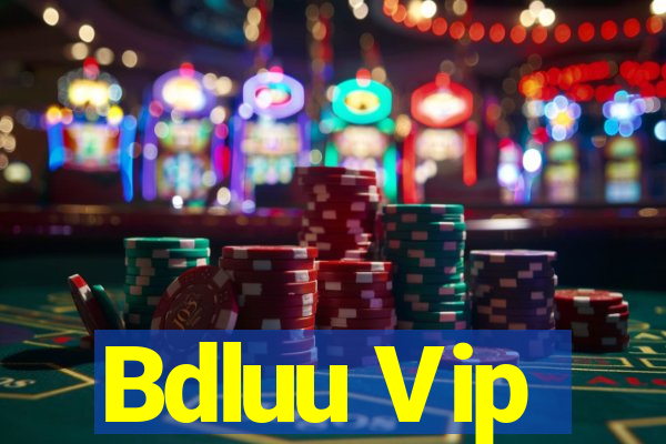 Bdluu Vip