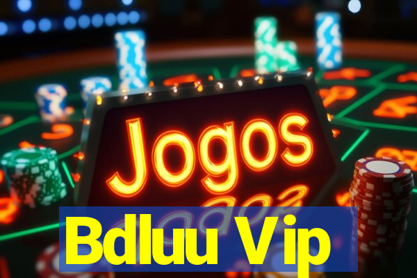 Bdluu Vip