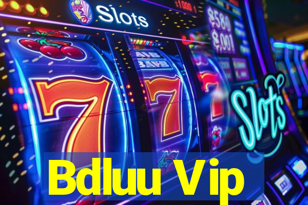 Bdluu Vip