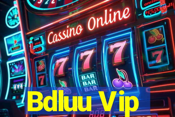 Bdluu Vip