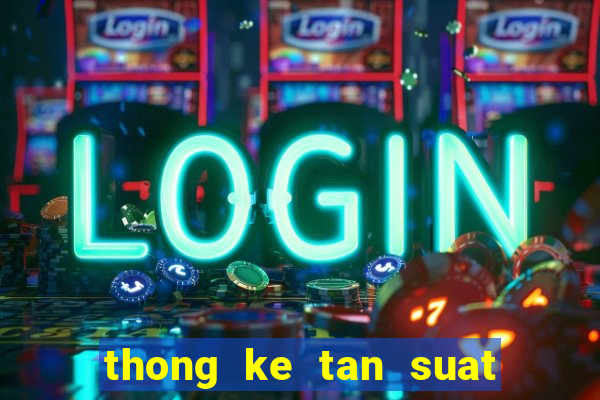 thong ke tan suat loto mien nam