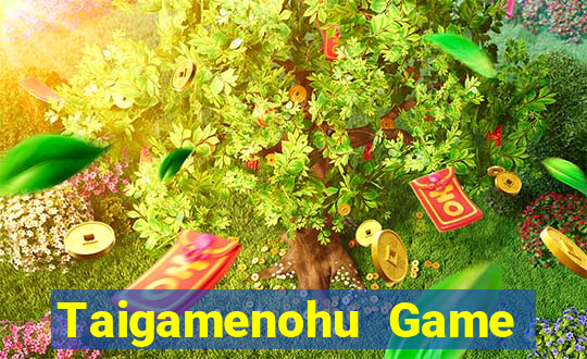 Taigamenohu Game Bài Đổi Thưởng B52