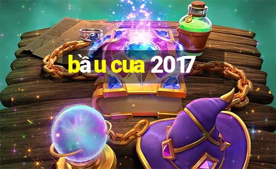 bầu cua 2017